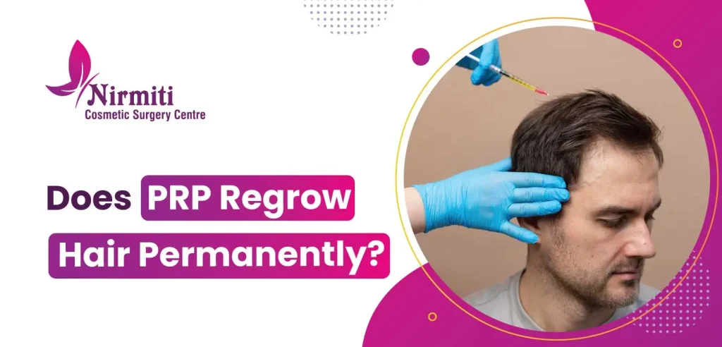 PRP Regrow Hair Permanently