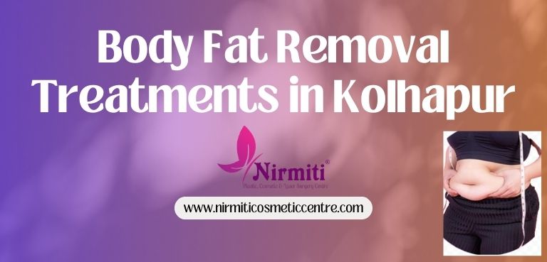 Body Fat Removal Treatment in Kolhapur