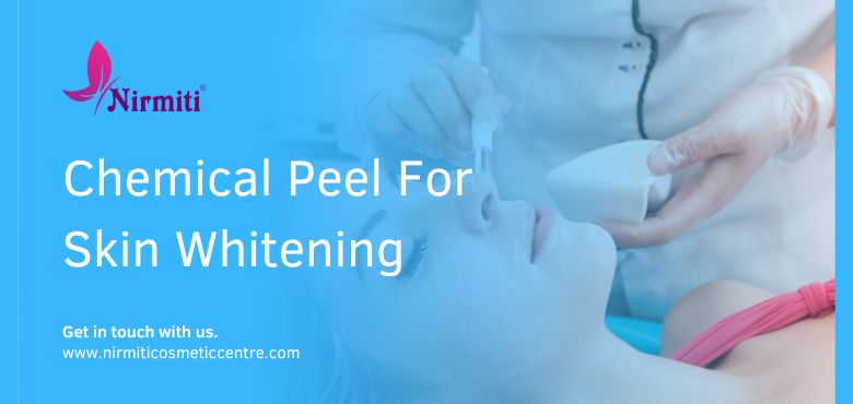 Chemical Peel For Skin Whitening