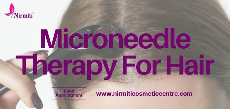 Microneedle Therapy For Hair